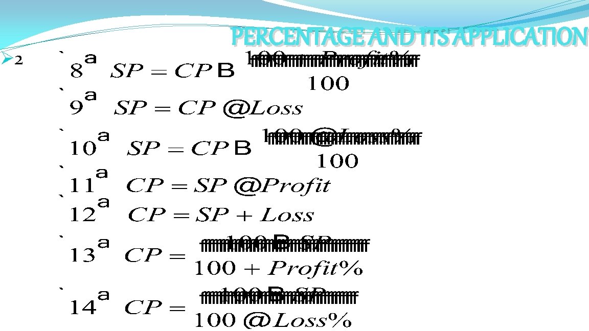 Ø 2 PERCENTAGE AND ITS APPLICATION Ø 2 PERCENTAGE AND ITS APPLICATION