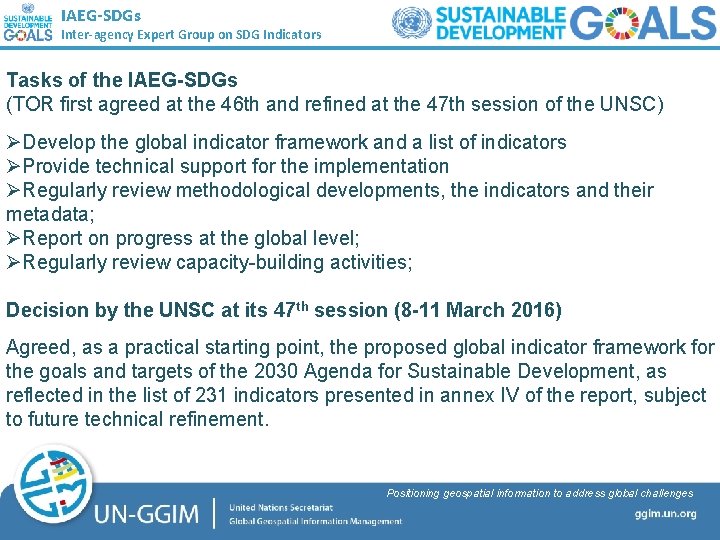 IAEG-SDGs Inter-agency Expert Group on SDG Indicators Working Group on Geospatial Information Tasks of