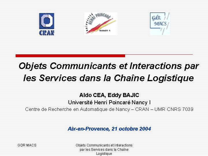 Objets Communicants et Interactions par les Services dans la Chaîne Logistique Aldo CEA, Eddy