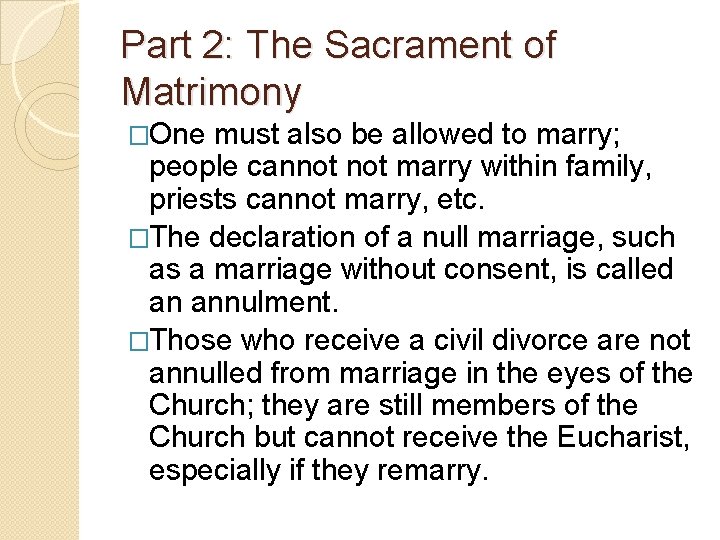 Part 2: The Sacrament of Matrimony �One must also be allowed to marry; people