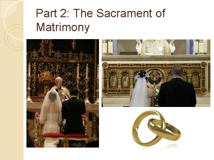 Part 2: The Sacrament of Matrimony 