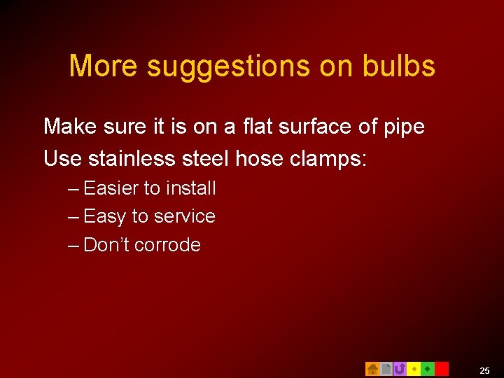 More suggestions on bulbs Make sure it is on a flat surface of pipe