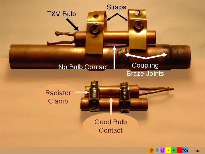 TXV Bulb Straps Picture of bulbs and clamps No Bulb Contact Coupling Braze Joints