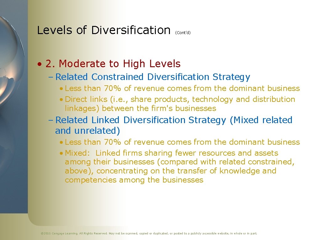 Levels of Diversification (Cont’d) • 2. Moderate to High Levels – Related Constrained Diversification