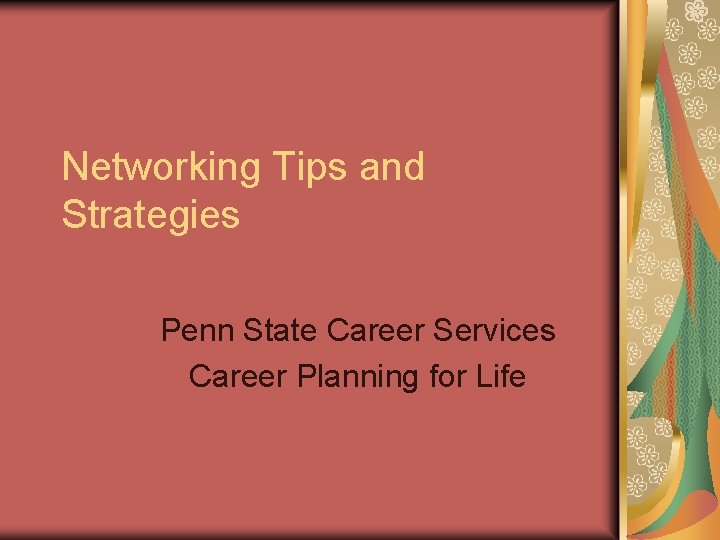 Networking Tips and Strategies Penn State Career Services Career Planning for Life 