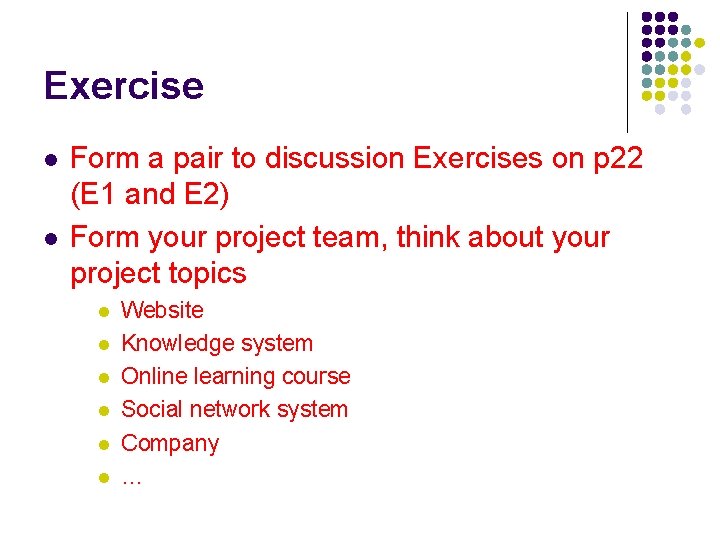 Exercise l l Form a pair to discussion Exercises on p 22 (E 1