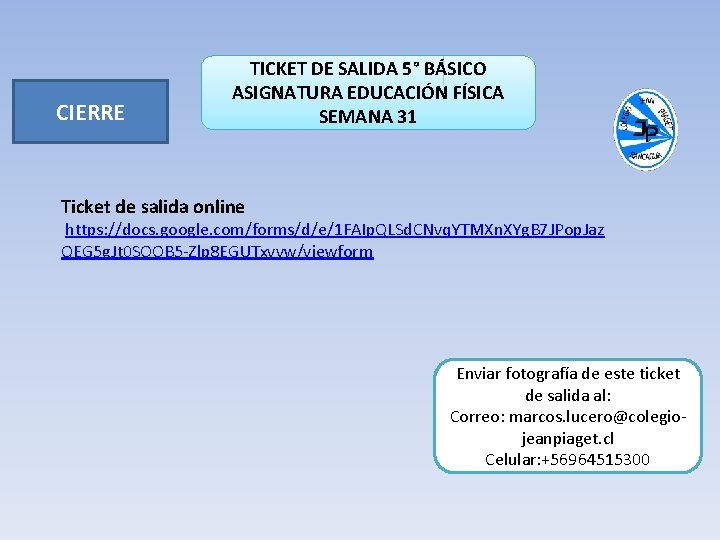 CIERRE TICKET DE SALIDA 5° BÁSICO ASIGNATURA EDUCACIÓN FÍSICA SEMANA 31 Ticket de salida