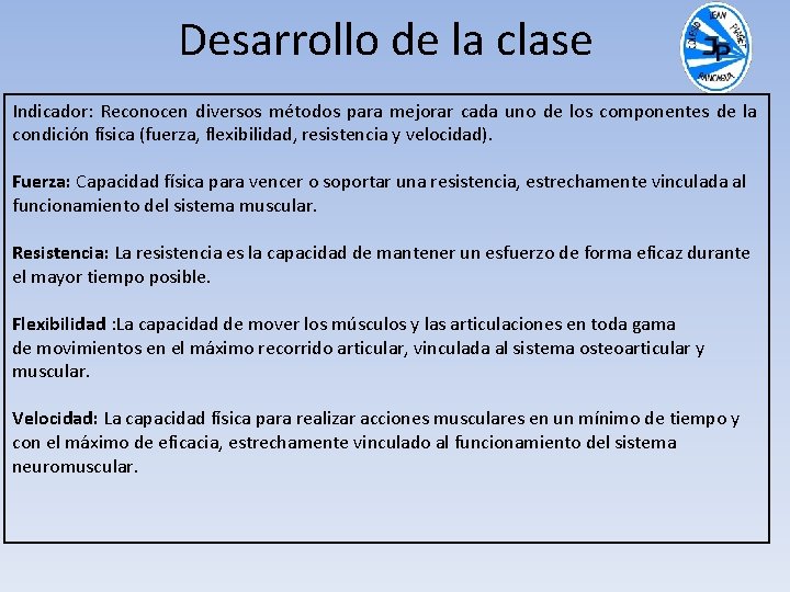 Desarrollo de la clase Indicador: Reconocen diversos métodos para mejorar cada uno de los