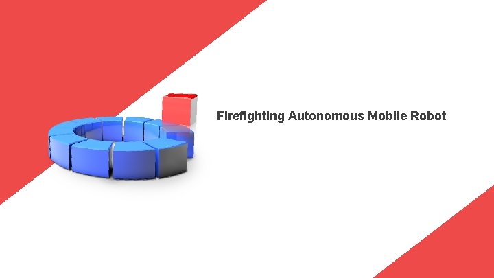Firefighting Autonomous Mobile Robot 
