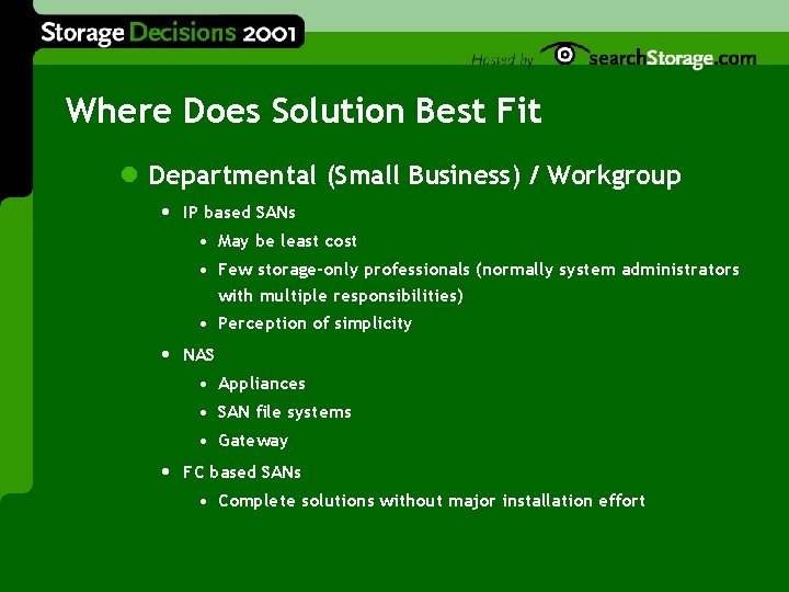 Where Does Solution Best Fit l Departmental (Small Business) / Workgroup • IP based