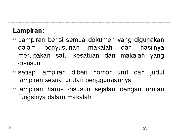 Lampiran: Lampiran berisi semua dokumen yang digunakan dalam penyusunan makalah dan hasilnya merupakan satu