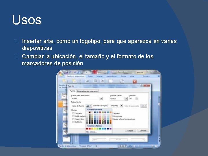 Usos Insertar arte, como un logotipo, para que aparezca en varias diapositivas � Cambiar