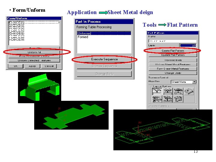  • Form/Unform Application Sheet Metal deign Tools Flat Pattern 13 