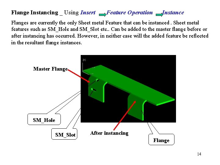 Flange Instancing _ Using Insert Feature Operation Instance Flanges are currently the only Sheet