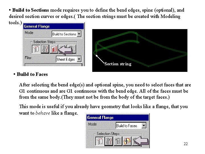  • Build to Sections mode requires you to define the bend edges, spine