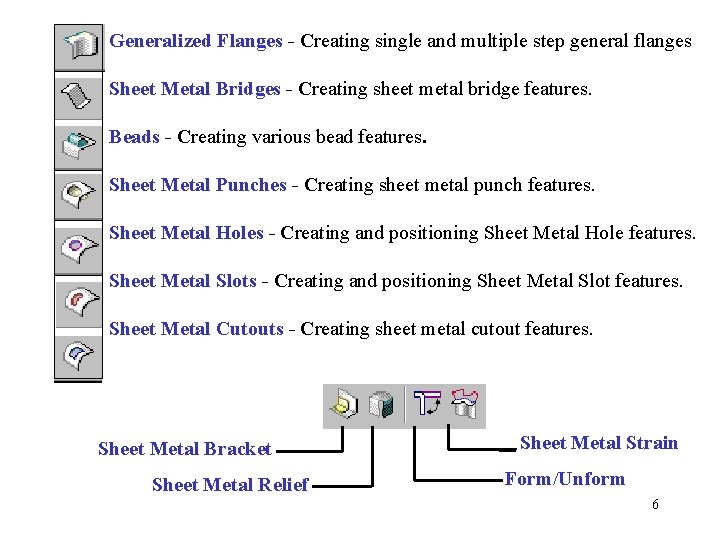 Generalized Flanges - Creating single and multiple step general flanges Sheet Metal Bridges -