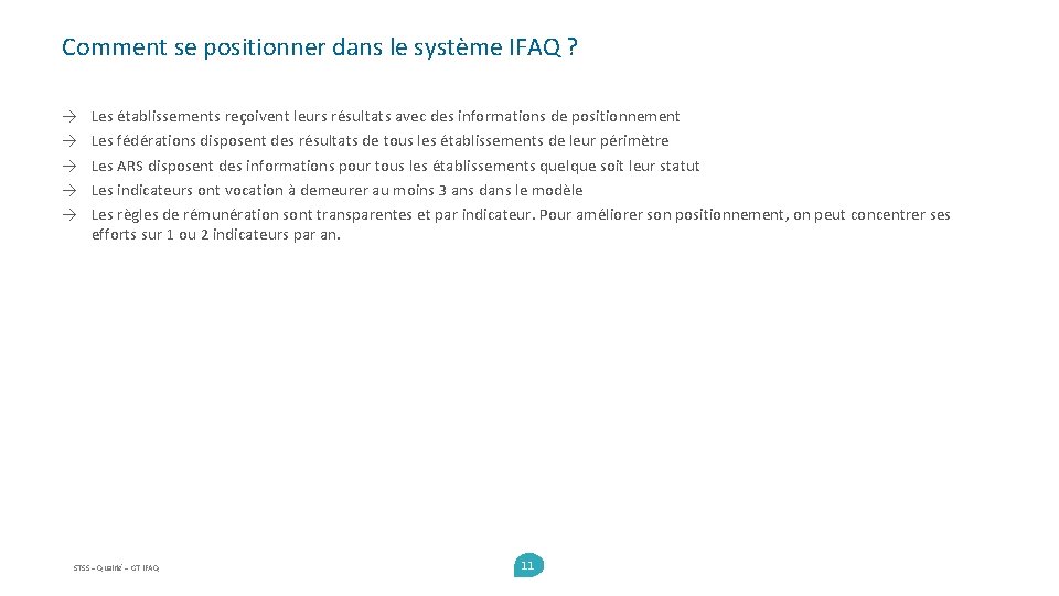 Comment se positionner dans le système IFAQ ? → → → Les établissements reçoivent