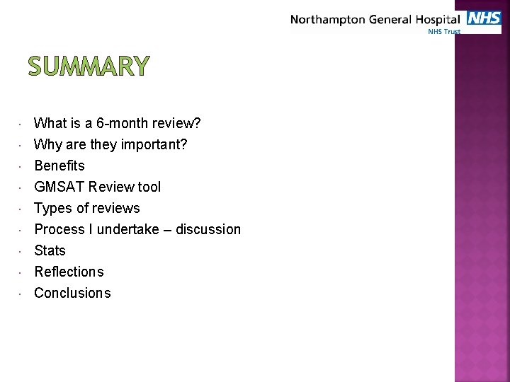 SUMMARY What is a 6 -month review? Why are they important? Benefits GMSAT Review