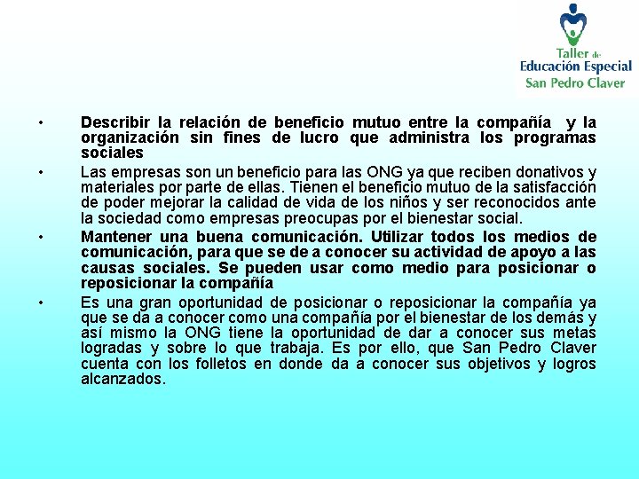  • • Describir la relación de beneficio mutuo entre la compañía y la
