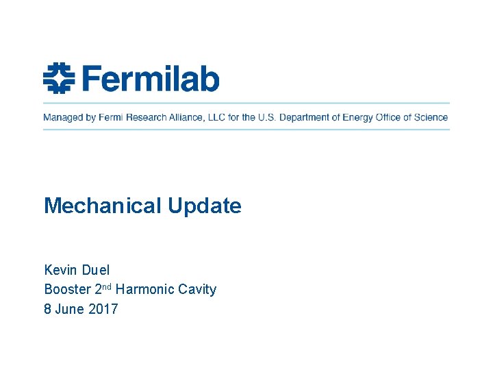 Mechanical Update Kevin Duel Booster 2 nd Harmonic Cavity 8 June 2017 