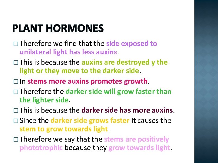 PLANT HORMONES � Therefore we find that the side exposed to unilateral light has