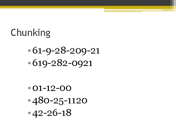 Chunking • 61 -9 -28 -209 -21 • 619 -282 -0921 • 01 -12