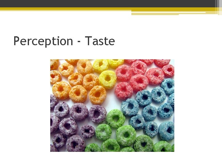 Perception - Taste 