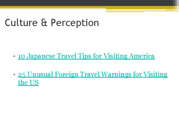 Culture & Perception • 10 Japanese Travel Tips for Visiting America • 25 Unusual