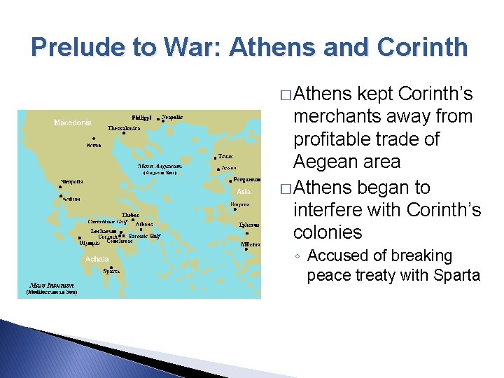 Prelude to War: Athens and Corinth � Athens kept Corinth’s merchants away from profitable