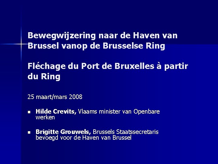 Bewegwijzering naar de Haven van Brussel vanop de Brusselse Ring Fléchage du Port de