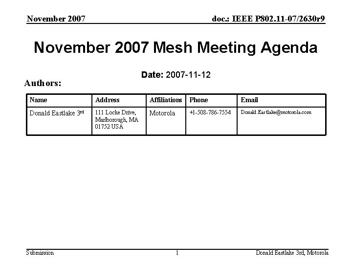 November 2007 doc. : IEEE P 802. 11 -07/2630 r 9 November 2007 Mesh