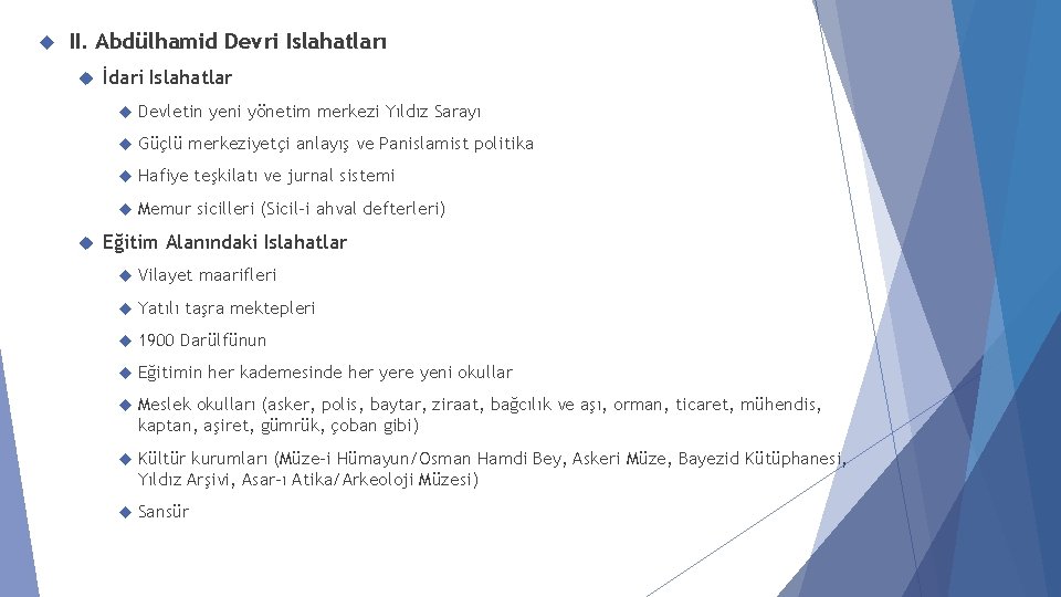 II. Abdülhamid Devri Islahatları İdari Islahatlar Devletin yeni yönetim merkezi Yıldız Sarayı Güçlü II. Abdülhamid Devri Islahatları İdari Islahatlar Devletin yeni yönetim merkezi Yıldız Sarayı Güçlü