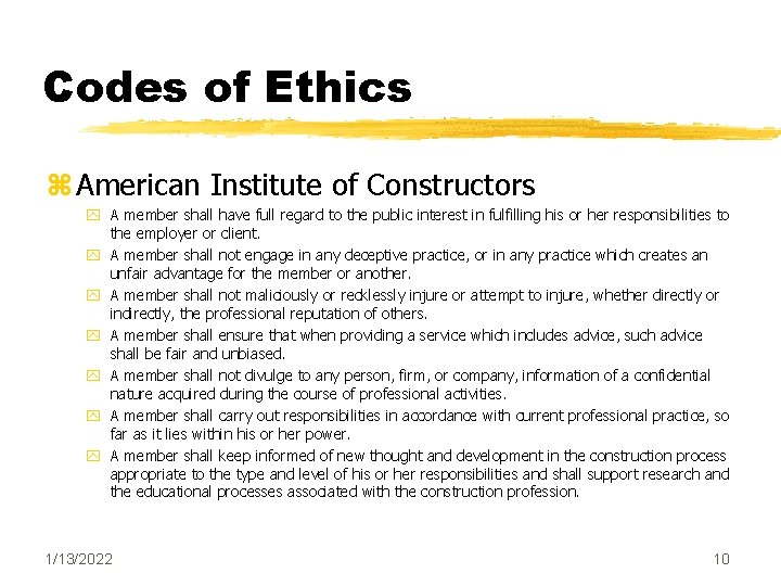 Codes of Ethics z American Institute of Constructors y A member shall have full Codes of Ethics z American Institute of Constructors y A member shall have full