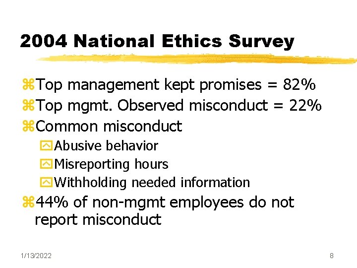 2004 National Ethics Survey z. Top management kept promises = 82% z. Top mgmt. 2004 National Ethics Survey z. Top management kept promises = 82% z. Top mgmt.
