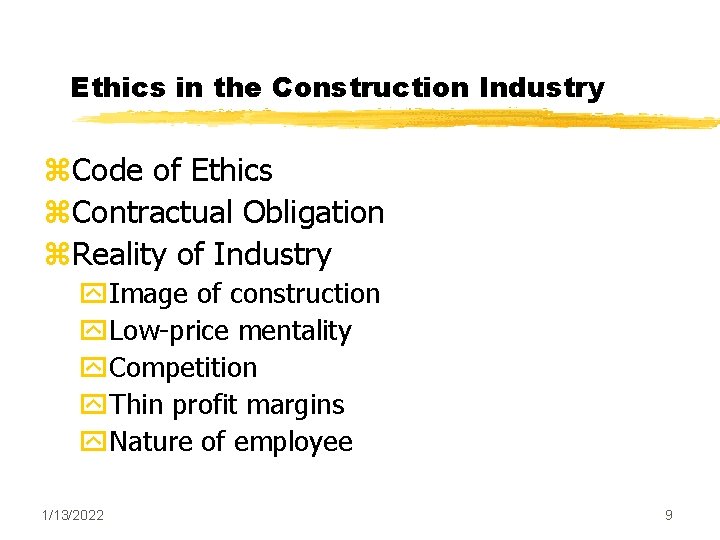 Ethics in the Construction Industry z. Code of Ethics z. Contractual Obligation z. Reality Ethics in the Construction Industry z. Code of Ethics z. Contractual Obligation z. Reality