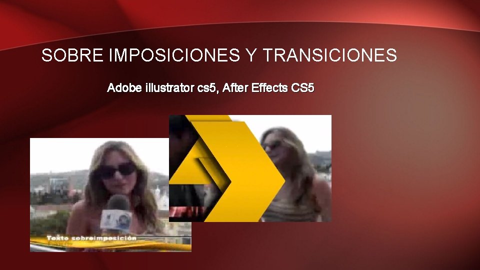 SOBRE IMPOSICIONES Y TRANSICIONES Adobe illustrator cs 5, After Effects CS 5 