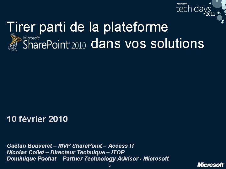 Tirer parti de la plateforme dans vos solutions 10 février 2010 Gaëtan Bouveret –