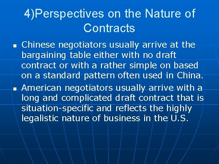 4)Perspectives on the Nature of Contracts n n Chinese negotiators usually arrive at the