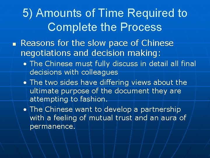 5) Amounts of Time Required to Complete the Process n Reasons for the slow
