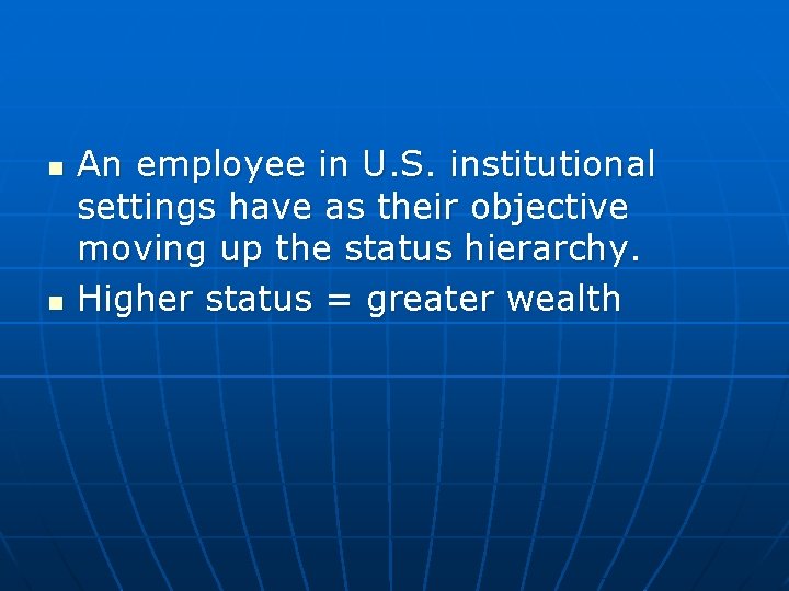 n n An employee in U. S. institutional settings have as their objective moving