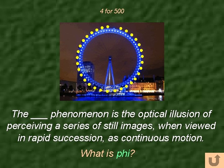 4 for 500 The ___ phenomenon is the optical illusion of perceiving a series