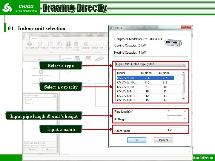 Drawing Directly 04 - Indoor unit selection Select a type Select a capacity Input Drawing Directly 04 - Indoor unit selection Select a type Select a capacity Input