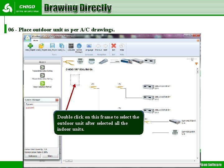 Drawing Directly 06 - Place outdoor unit as per A/C drawings. Double click on Drawing Directly 06 - Place outdoor unit as per A/C drawings. Double click on