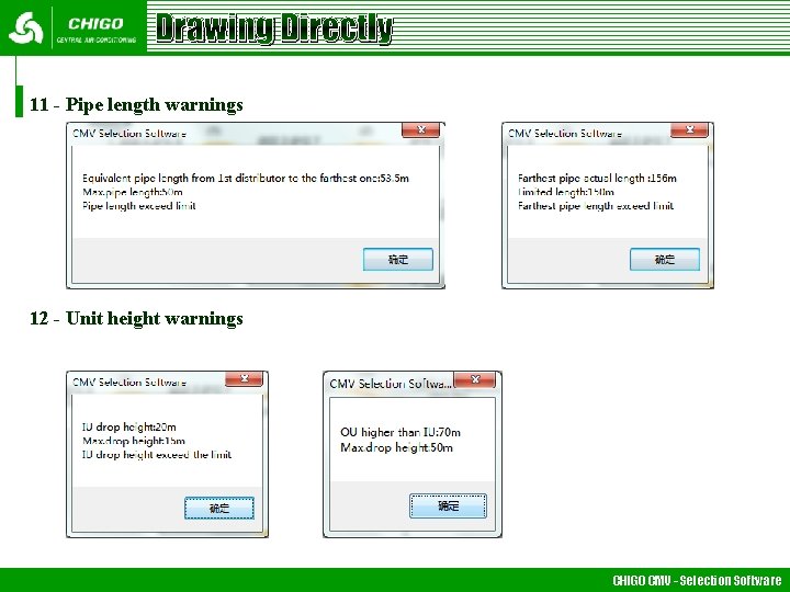 Drawing Directly 11 - Pipe length warnings 12 - Unit height warnings CHIGO CMV Drawing Directly 11 - Pipe length warnings 12 - Unit height warnings CHIGO CMV