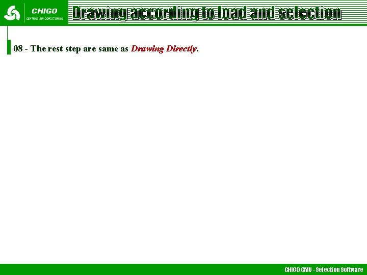 Drawing according to load and selection 08 - The rest step are same as Drawing according to load and selection 08 - The rest step are same as