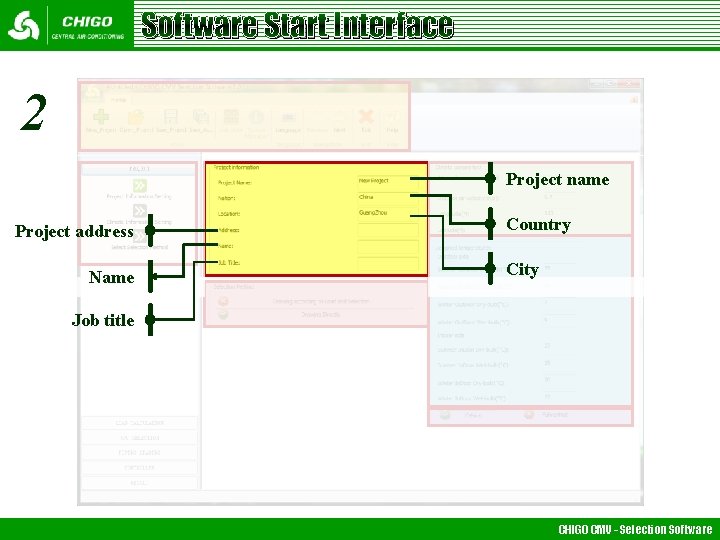 Software Start Interface 2 Project name Project address Name Country City Job title CHIGO Software Start Interface 2 Project name Project address Name Country City Job title CHIGO