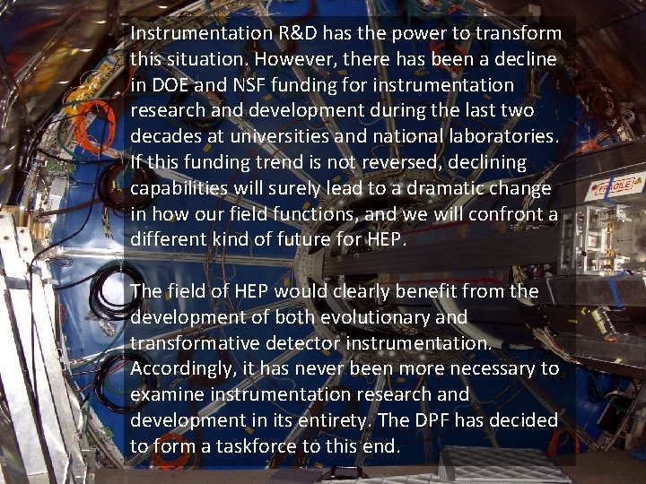 Instrumentation R&D has the power to transform this situation. However, there has been a Instrumentation R&D has the power to transform this situation. However, there has been a