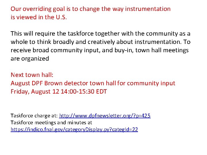 Our overriding goal is to change the way instrumentation is viewed in the U. Our overriding goal is to change the way instrumentation is viewed in the U.