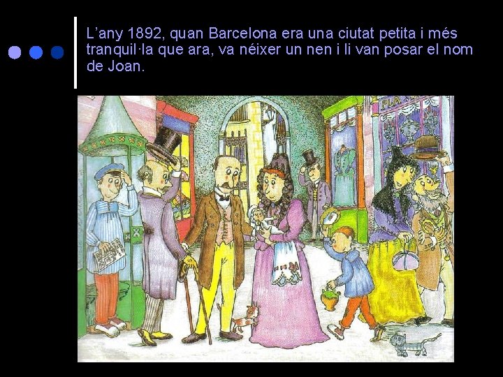 L’any 1892, quan Barcelona era una ciutat petita i més tranquil·la que ara, va