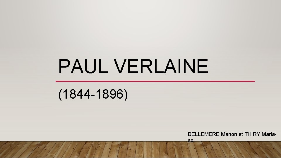 PAUL VERLAINE (1844 -1896) BELLEMERE Manon et THIRY Mariasol 